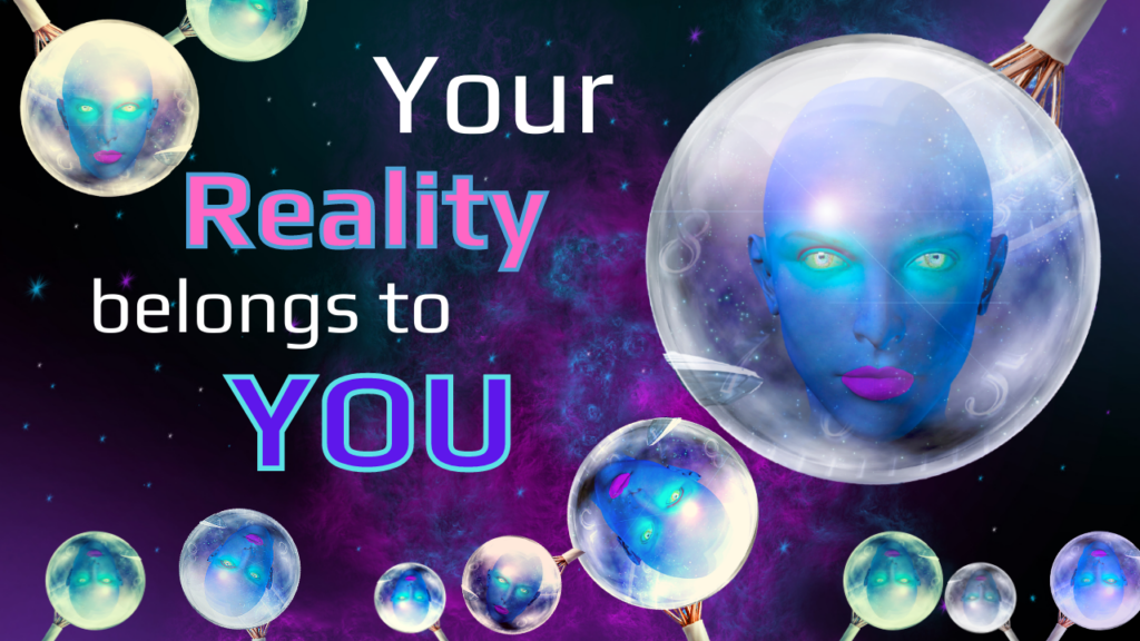 you own your own reality