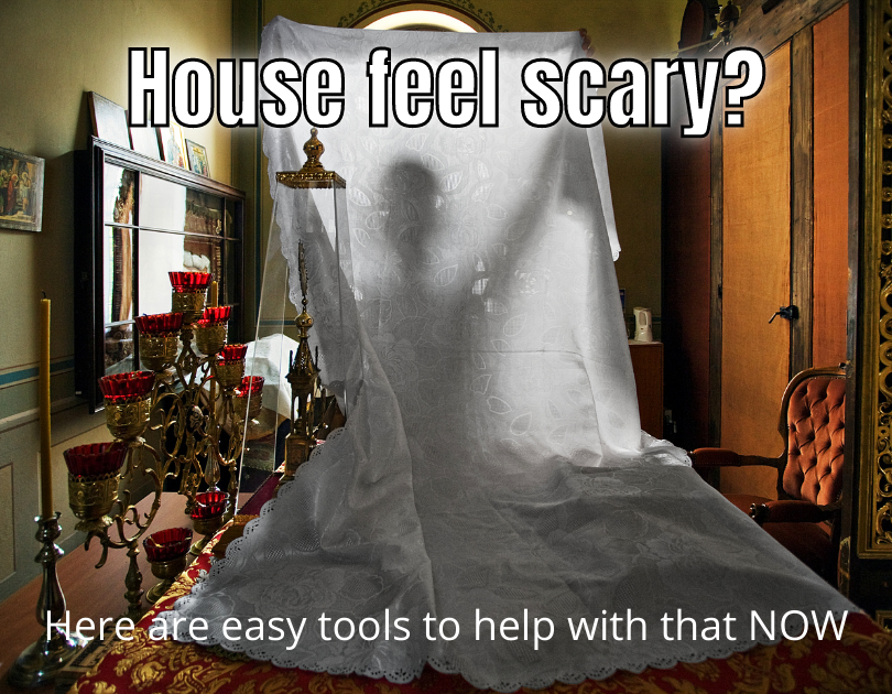 do this if your house feels scary